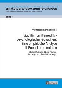 Cover image for Qualitaet Familienrechtspsychologischer Gutachten: Eine Empirische Analyse Mit Praxiskommentaren: Christel Salewski, Stefan Stuermer, Joern Meyer Und Anne-Kathrin Meyer