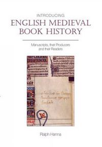 Cover image for Introducing Medieval Book History: Manuscripts, Their Producers and Their Readers