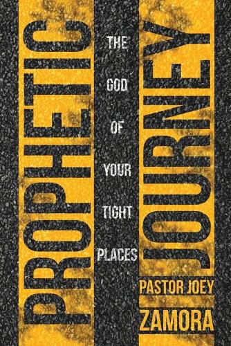 Cover image for Prophetic Journey: The God of Your Tight Places