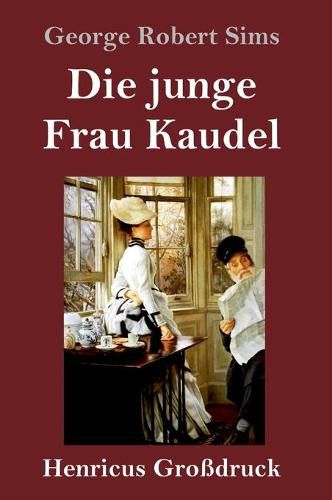 Die junge Frau Kaudel (Grossdruck): Roman