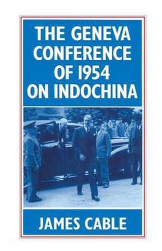 Cover image for The Geneva Conference of 1954 on Indochina