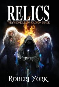 Cover image for Relics: The Chronicles of Solomon Drake