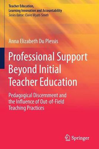 Cover image for Professional Support Beyond Initial Teacher Education: Pedagogical Discernment and the Influence of Out-of-Field Teaching Practices