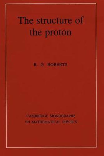 Cover image for The Structure of the Proton: Deep Inelastic Scattering