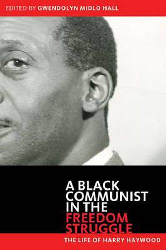 Cover image for Black Communist in the Freedom Struggle: The Life of Harry Haywood