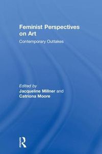 Cover image for Feminist Perspectives on Art: Contemporary Outtakes