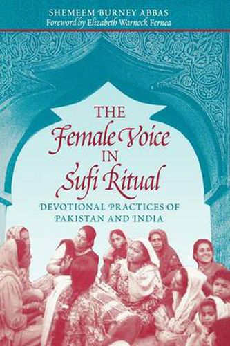 Cover image for The Female Voice in Sufi Ritual: Devotional Practices of Pakistan and India