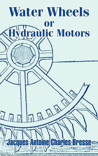 Cover image for Water Wheels or Hydraulic Motors