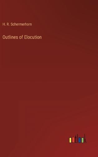 Cover image for Outlines of Elocution