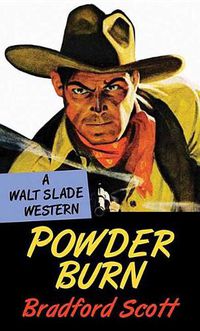 Cover image for Powder Burn: A Walt Slade Western