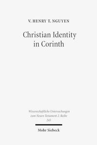 Cover image for Christian Identity in Corinth: A Comparative Study of 2 Corinthians, Epictetus, and Valerius Maximus