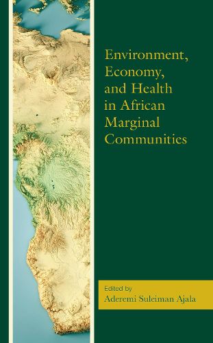 Cover image for Environment, Economy, and Health in African Marginal Communities