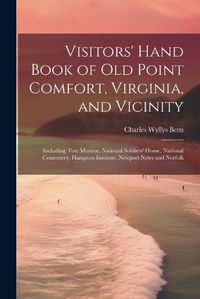 Cover image for Visitors' Hand Book of Old Point Comfort, Virginia, and Vicinity