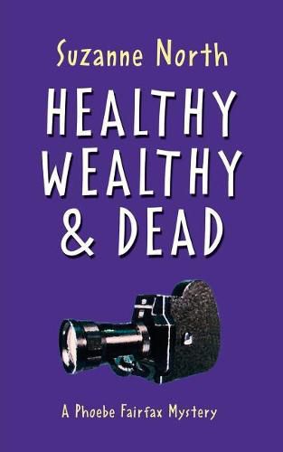 Cover image for Healthy, Wealthy and Dead: A Phoebe Fairfax Mystery