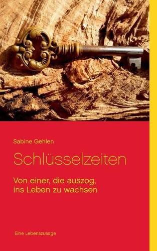 Cover image for Schlusselzeiten: Von einer, die auszog, ins Leben zu wachsen