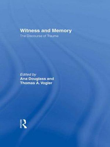 Cover image for Witness and Memory: The Discourse of Trauma