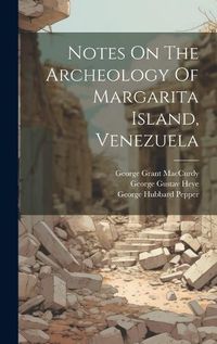 Cover image for Notes On The Archeology Of Margarita Island, Venezuela