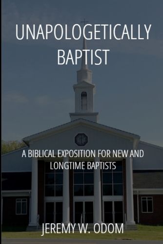 Cover image for Unapologetically Baptist