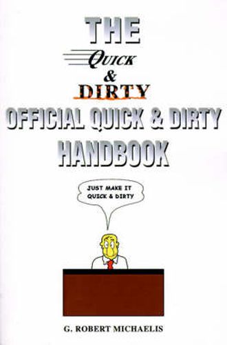 Cover image for Quick and Dirty: The Official Quick & Dirty Handbook