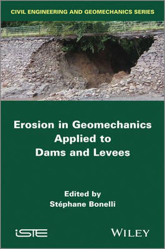 Cover image for Erosion in Geomechanics Applied to Dams and Levees