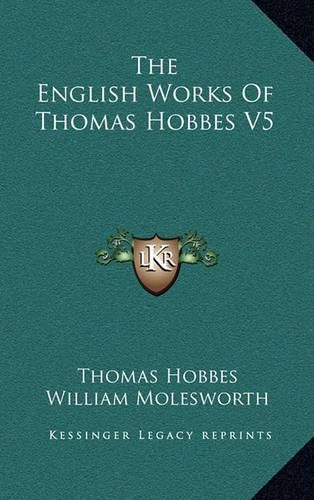 The English Works of Thomas Hobbes V5