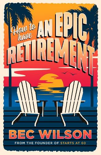 Cover image for How to Have an Epic Retirement