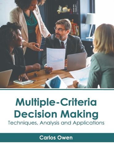 Cover image for Multiple-Criteria Decision Making: Techniques, Analysis and Applications