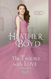 Cover image for The Trouble with Love