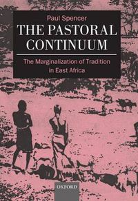 Cover image for The Pastoral Continuum: The Marginalization of Tradition in East Africa