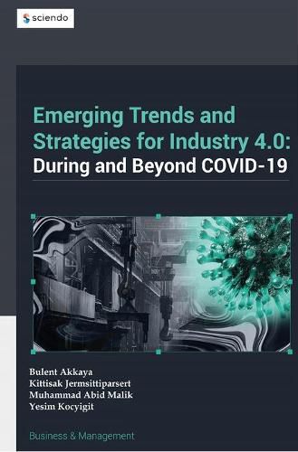 Cover image for Emerging Trends in and Strategies for Industry 4.0 During and Beyond Covid-19