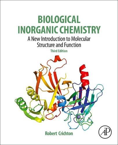 Cover image for Biological Inorganic Chemistry: A New Introduction to Molecular Structure and Function