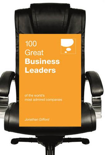 Cover image for 100 Great Business Leaders: of the World's Most Admired Companies