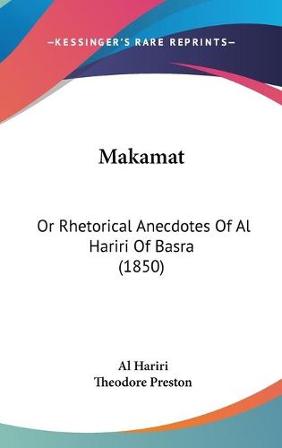 Makamat: Or Rhetorical Anecdotes of Al Hariri of Basra (1850)