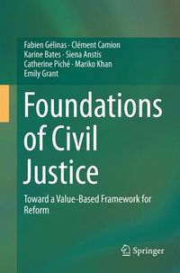 Cover image for Foundations of Civil Justice: Toward a Value-Based Framework for Reform