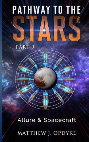 Cover image for Pathway to the Stars: Part 9, Allure & Spacecraft