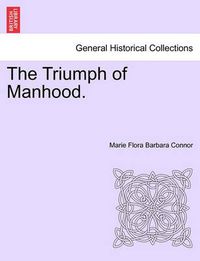 Cover image for The Triumph of Manhood.