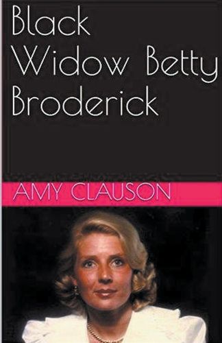 Cover image for Black Widow Betty Broderick