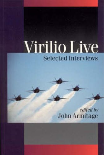 Virilio Live: Selected Interviews