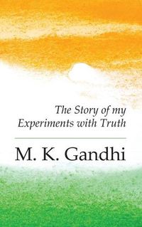 Cover image for An Autobiography: The Story of my Experiments with Truth