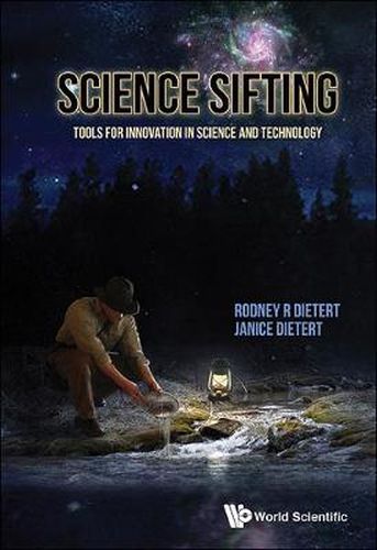 Cover image for Science Sifting: Tools For Innovation In Science And Technology