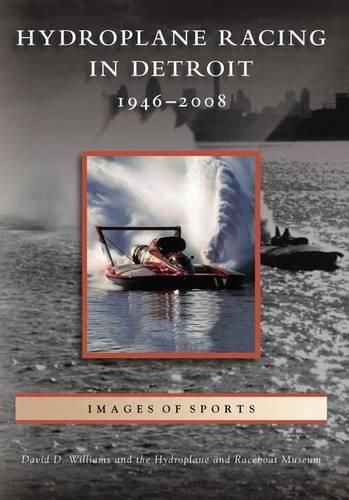 Cover image for Hydroplane Racing in Detroit, 1946-2008