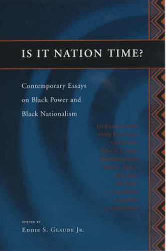 Cover image for Is it Nation Time?: Contemporary Essays on Black Power and Black Nationalism