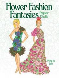 Cover image for Flower Fashion Fantasies Paper Dolls