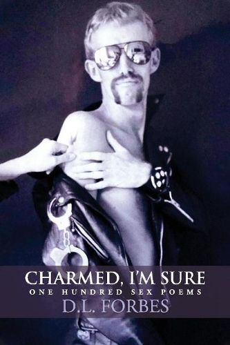 Cover image for Charmed, I'm Sure: One Hundred Sex Poems