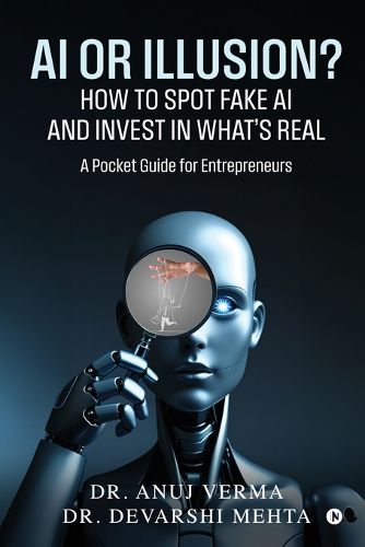 Cover image for AI or Illusion? How to Spot Fake AI and Invest in What's Real