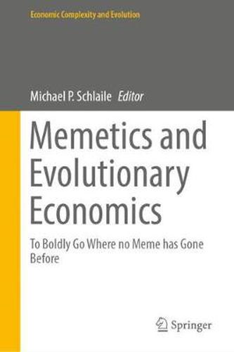 Cover image for Memetics and Evolutionary Economics: To Boldly Go Where no Meme has Gone Before