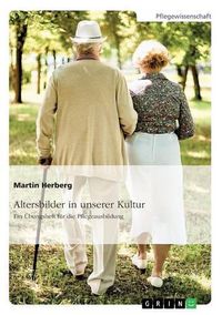 Cover image for Altersbilder in unserer Kultur. Ein UEbungsheft fur die Pflegeausbildung