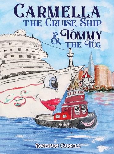 Cover image for Carmella the Cruise Ship & Tommy the Tug