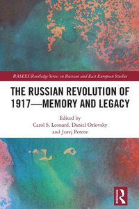 Cover image for The Russian Revolution of 1917 - Memory and Legacy