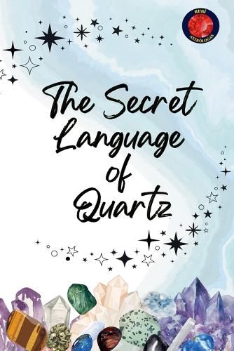 Cover image for The Secret Language of Quartz